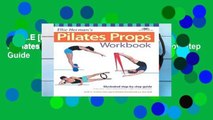 F.R.E.E [D.O.W.N.L.O.A.D] Ellie Herman s Pilates Props Workbook: Illustrated Step-by-Step Guide