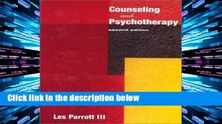 F.R.E.E [D.O.W.N.L.O.A.D] Counseling and Psychotherapy by Les Parrott  III