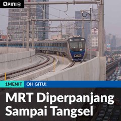 #1MENIT | MRT Diperpanjang Sampai Tangsel
