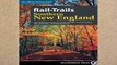 F.R.E.E [D.O.W.N.L.O.A.D] Rail-Trails Southern New England: The Definitive Guide to Multiuse