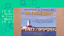 [P.D.F] Backroads   Byways of Michigan: Drives, Day Trips   Weekend Excursions [P.D.F]