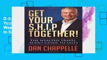 D.O.W.N.L.O.A.D [P.D.F] Get Your S.H.I.P. Together!: The Wealthy Travel Agent Guide to Sales
