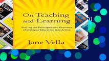 F.R.E.E [D.O.W.N.L.O.A.D] On Teaching and Learning: Putting the Principles and Practices of