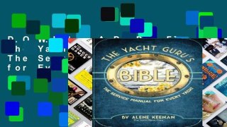 D.O.W.N.L.O.A.D [P.D.F] The Yacht Guru s Bible: The Service Manual for Every Yacht [E.B.O.O.K]