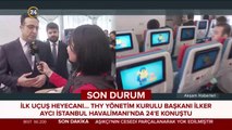 İstanbul Havalimanı'nda tarihi an