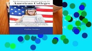 D.O.W.N.L.O.A.D [P.D.F] The International Student s Guide to American Colleges: The Ultimate Guide