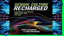 D.O.W.N.L.O.A.D [P.D.F] School Culture Recharged: Strategies to Energize Your Staff and Culture