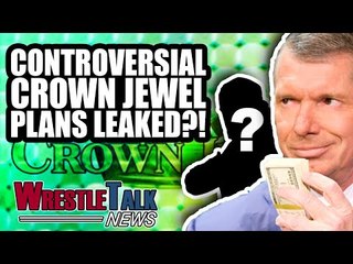 HUGE CONTROVERSIAL Plans For WWE Crown Jewel?! | WrestleTalk News Oct. 2018