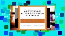 [P.D.F] The Elements of an Effective Dissertation and Thesis: A Step-by-Step Guide to Getting it