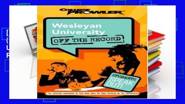 [P.D.F] Wesleyan University (College Prowler: Wesleyan University Off the Record) [E.P.U.B]