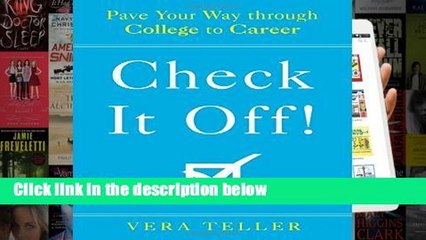 F.R.E.E [D.O.W.N.L.O.A.D] Check It Off!: Pave Your Way through College to Career [P.D.F]