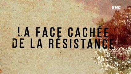 La 2e Guerre Mondiale - La face cachée de la Résistance