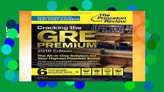 [P.D.F] Cracking the GRE Premium Edition, 2016 (Graduate School Test Preparation) (Princeton