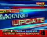 Jammu & Kashmir: Encounter underway b/w forces & terrorists in Budgam District