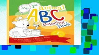 D.O.W.N.L.O.A.D [P.D.F] My First Animal ABC Coloring Book: An Activity Book for Toddlers and