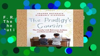 F.R.E.E [D.O.W.N.L.O.A.D] The Prodigy s Cousin: The Family Link Between Autism and Extraordinary