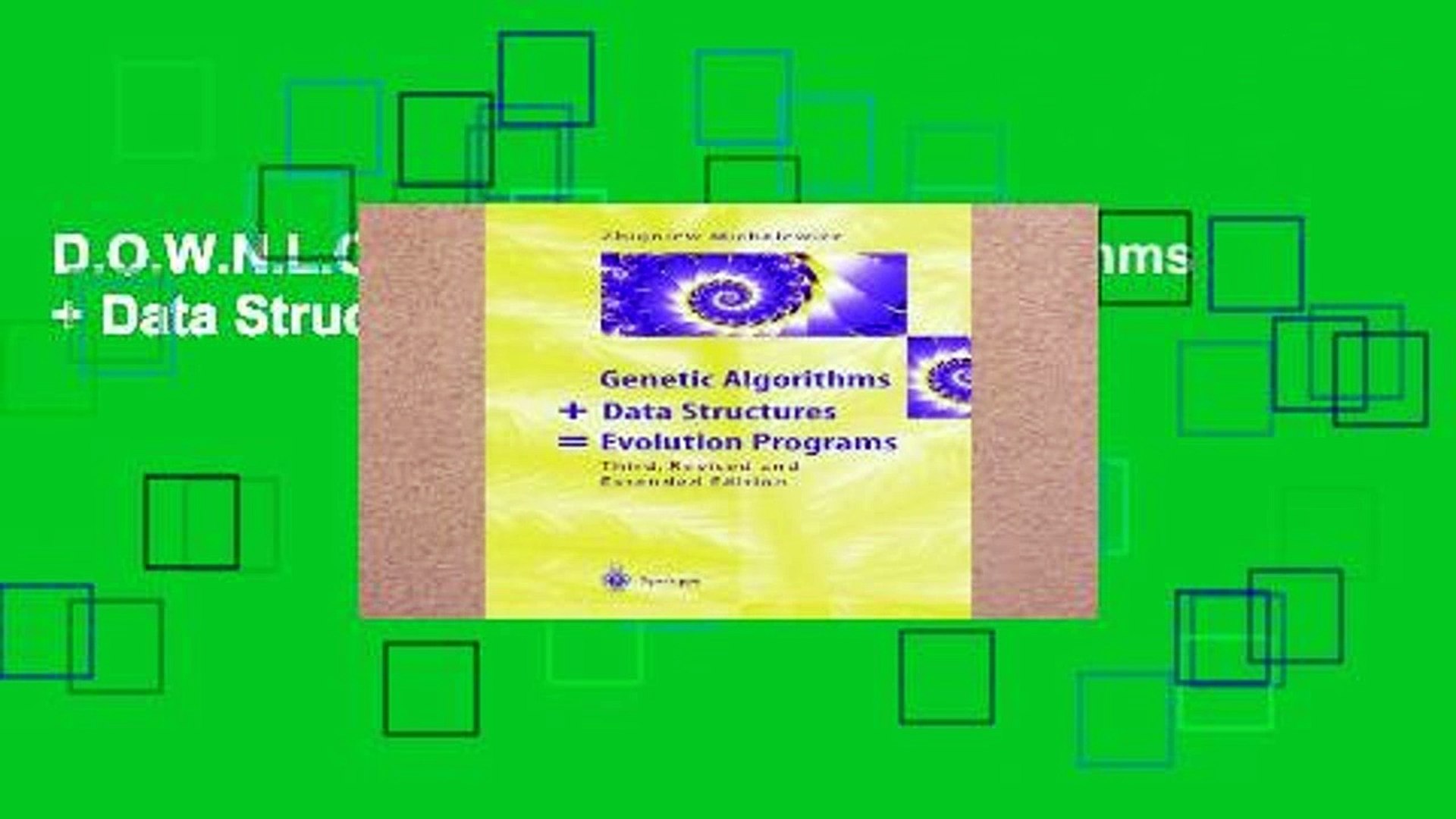 D.O.W.N.L.O.A.D [P.D.F] Genetic Algorithms + Data Structures = Evolution Programs