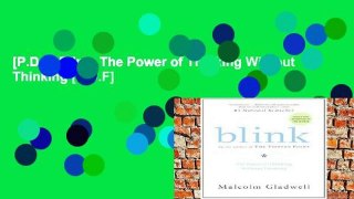 [P.D.F] Blink: The Power of Thinking Without Thinking [P.D.F]