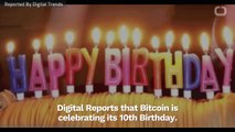 Bitcoin Celebrates 10th Anniversary