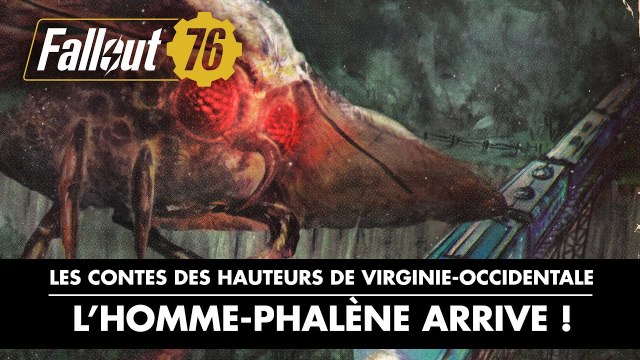 Fallout 76 – Contes des hauteurs de Virginie-Occidentale : L'homme-phalène arrive !