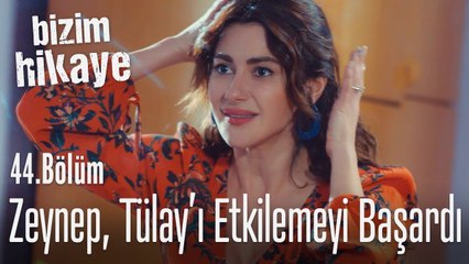 Zeynep, Tülay'ı nasıl etkileyeceğini biliyor - Bizim Hikaye 44. Bölüm