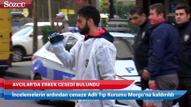 Avcılar’da erkek cesedi bulundu