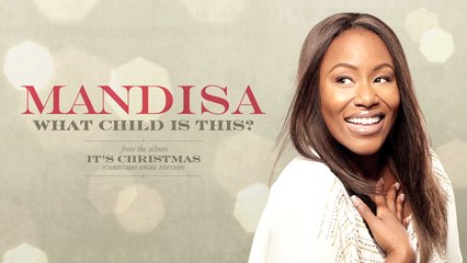 Mandisa - What Child Is This?