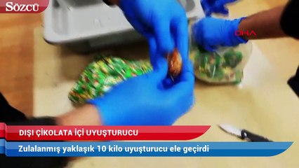 Dışı çikolata içi uyuşturucu