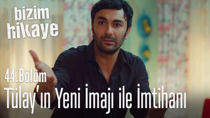 Tufan, Tülay'ın yeni imajını ilk kez gördü - Bizim Hikaye 44. Bölüm