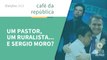 Ministros de Bolsonaro: um pastor, um ruralista... e Sergio Moro?