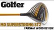 MD Golf Superstrong ST2 Fairway Wood - 2012 Fairway Woods Test - Today's Golfer