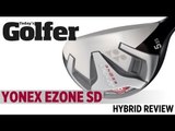 Yonex EZone Hybrid - 2012 Hybrids Test - Today's Golfer
