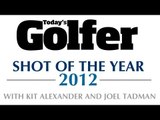 Shot of the Year - 2012 Review of the Year - Today's Golfer