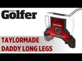 TaylorMade Daddy Long Legs Putter - First Hit - Today's Golfer