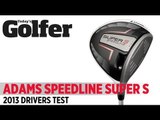 Adams Golf Super S & LS - 2013 Drivers Test - Today's Golfer