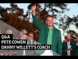 Exclusive interview with Danny Willett's coach -  Pete Cowen