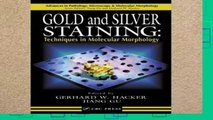F.R.E.E [D.O.W.N.L.O.A.D] Gold and Silver Staining: Techniques in Molecular Morphology (Advances