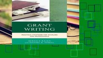 F.R.E.E [D.O.W.N.L.O.A.D] Grant Writing: Practical Strategies for Scholars and Professionals (The