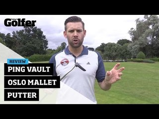 Golf Club Review - Ping Vault Oslo Mallet Putter