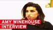 Amy Winehouse interview: 