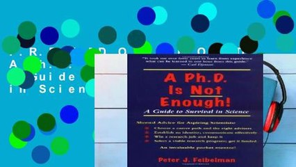 F.R.E.E [D.O.W.N.L.O.A.D] A Ph.D. is Not Enough!: A Guide to Survival in Science [E.P.U.B]