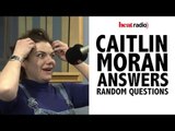 Caitlin Moran answers random questions!