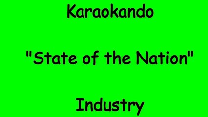 Karaoke Internazionale - State of the Nation - Industry ( Lyrics )
