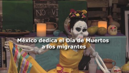 México dedica el Día de Muertos a los calvarios de los migrantes