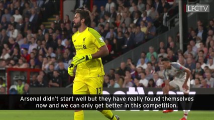 Alisson previews Arsenal