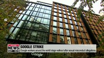 Thousands of Google employees around the world walk out over sexual harassment scandals