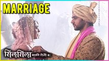 Kunal MARRIES Nandini | Silsila Badalte Rishton Ka