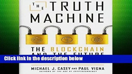 [P.D.F] The Truth Machine: The Blockchain and the Future of Everything (International Edition)