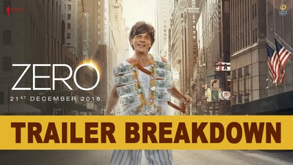 Zero | Trailer Breakdown | Shah Rukh Khan | Aanand L Rai | Anushka | Katrina |