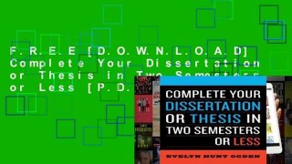 F.R.E.E [D.O.W.N.L.O.A.D] Complete Your Dissertation or Thesis in Two Semesters or Less [P.D.F]